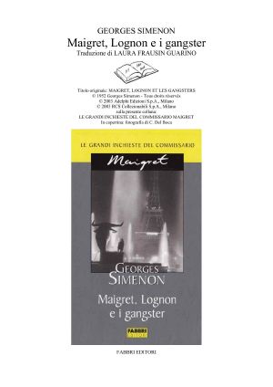 [Inspector Maigret 39] • Maigret, Lognon E I Gangster